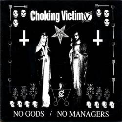 Choking Victim : No Gods, No Manager